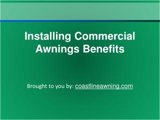 Installing Commercial Awnings Benefits