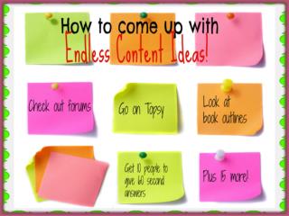 How To Come Up With Endless Content Ideas