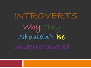 Introverts Why They Shouldn’t Be Underestimated