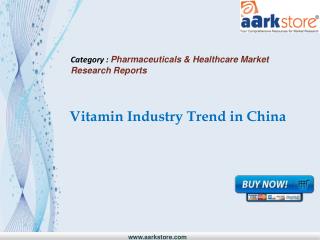 Aarkstore.com - Vitamin Industry Trend in China