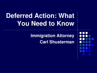 Deferred Action: What Your Need to Know