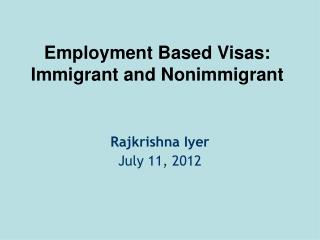 Employment-Based Visas: Immigrant and Non-Immigrant