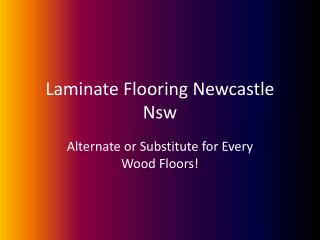 Laminate Flooring Newcastle Nsw Alternate or Substitute for