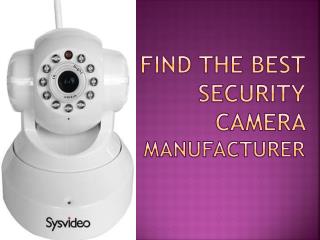 Find the best Security camera manufacturer