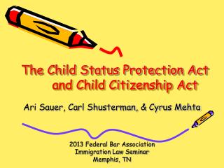 The Child Status Protection Act and Child Citizenship Act