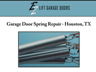 Garage Door Spring Repair, Houston, TX