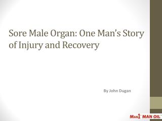 Sore Male Organ - One Man’s Story of Injury and Recovery