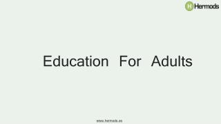 Education for adults