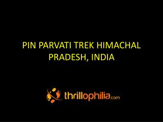 Pin Parvati Trek Himachal Pradesh, India