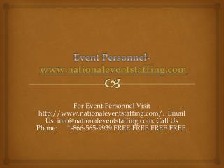 Event Personnel- www.nationaleventstaffing.com