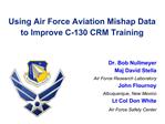Using Air Force Aviation Mishap Data to Improve C-130 CRM Training
