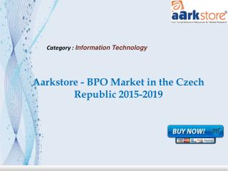 Aarkstore - BPO Market in the Czech Republic 2015-2019