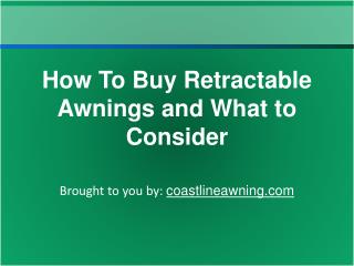 How To Buy Retractable Awnings and What to Consider