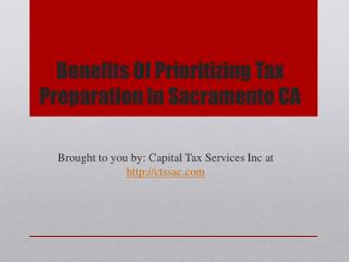 Benefits Of Prioritizing Tax Preparation In Sacramento CA