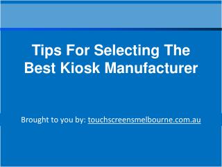 Tips For Selecting The Best Retail Kiosk Manufacturers