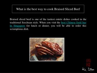 What is the best way to cook Braised Sliced Beef