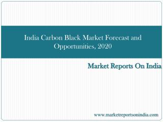 India Carbon Black Market Forecast and Opportunities, 2020