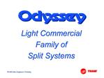 Odyssey Light Commercial Family of Split Systems