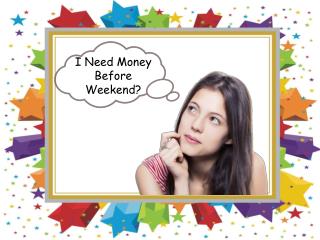 Weekend Loans Are Helpful Sources For Availing Money