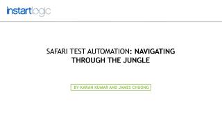 Instart Logic Safari Test Automation: Navigating Through the