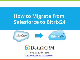 Salesforce to Bitrix24: Flawless CRM Migration