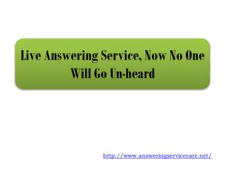 Live Answering Service, Now No One Will Go Un-heard