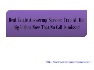 Real Estate Answering Service; Trap All the Big Fishes Now