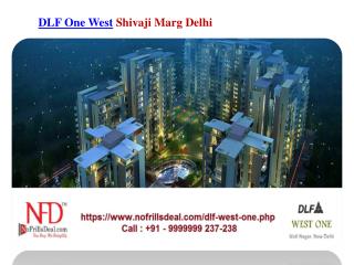DLF One West Shivaji Marg New Delhi @9999999237