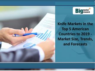 Knife Market in American Region 2019- Size, Share, Forecast