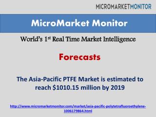 The Asia-Pacific PTFE Market Forecast 2019