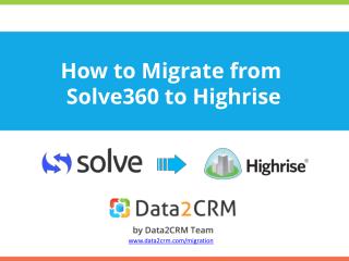 Move from Solve360 to Highrise with Ease