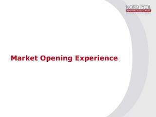 Market Opening Experience