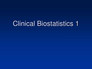 Clinical Biostatistics 1