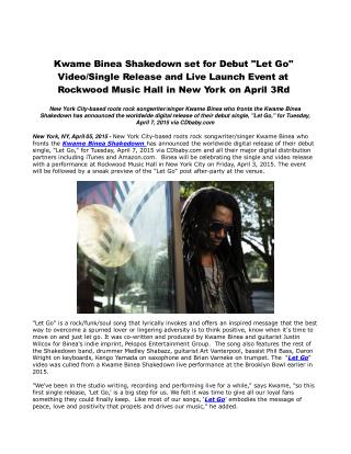 Kwame Binea Shakedown set for Debut "Let Go" Video/Single