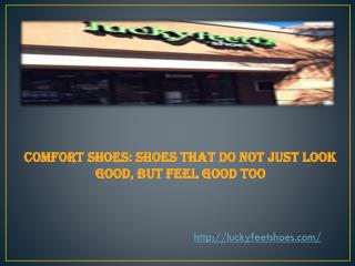 Comfort Shoes: Shoes That Do not Just Look Good, But Feel Go