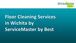 Floor Cleaning Services in Wichita by ServiceMaster by Best