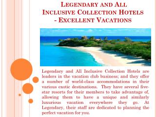 LEGENDARY AND ALL INCLUSIVE COLLECTION HOTELS - EXCEELLENT V