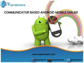 Communicator based Android Mobile Dialer