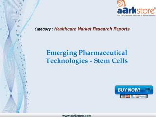 Aarkstore - Emerging Pharmaceutical Technologies - Stem Cell