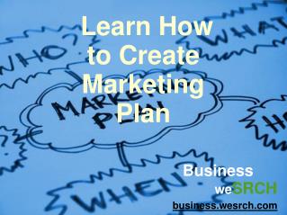 Learn How to Create Marketing Plan