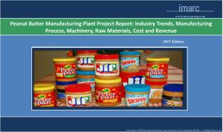 Global Peanut Butter Manufacturing Plant Project Report