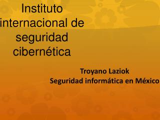 Troyano Laziok Seguridad informática en México