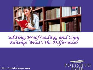 Editing, proofreading, and copy editing whats the difference