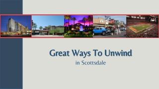 Great Ways To Unwind in Scottsdale