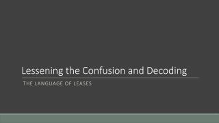 Lessening the Confusion and Decoding the Language of Leases