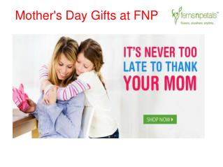 Best Mothers Day Gifts at FNP