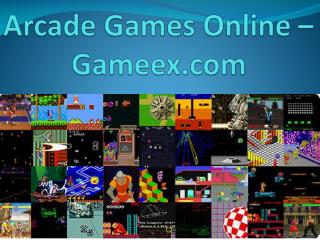Arcade Games Online – Gameex.com