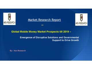 Industry News - Global Mobile Money Market Growth to 2019