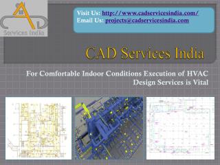 For Comfortable Indoor Conditions Execution of HVAC Design S