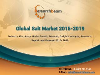 Global Salt Market Size, Growth, Demand, Forecast 2015-19